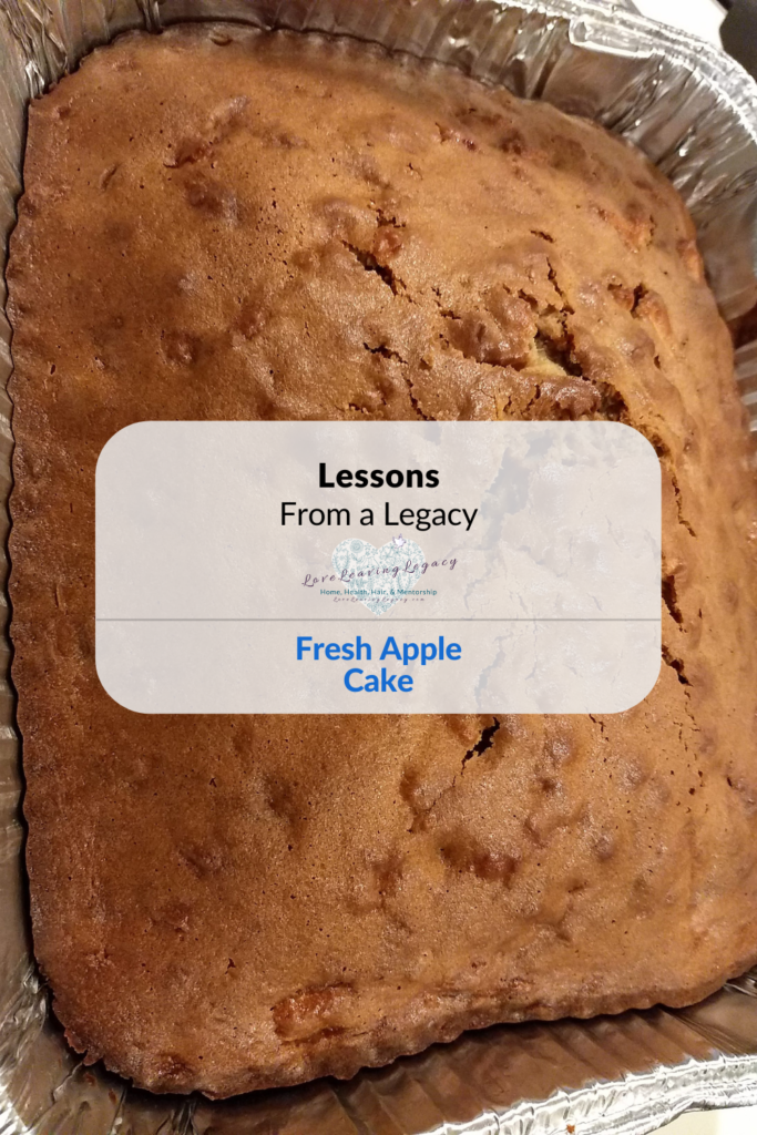 Lessons from a Family Legacy, recipes, Fresh Apple Cake, Thanksgiving, Faith